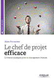 Le chef de projet efficace, accès direct fiche libraire Le chef de projet efficace