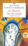 Le Nouvel Art du temps : Contre le stress, Jean-Louis Servan Schreiber 