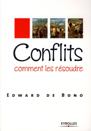 Conflits, comment les r�soudre de Edward de Bono