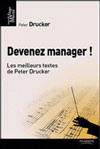 Devenez manager !  L'essentiel de Drucker