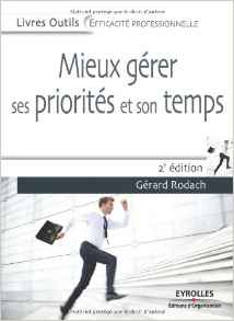 Mieux g�rer ses priorit�s et son temps