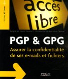 PGP & GPG : Assurer la confidentialit� de son courrier �lectronique 