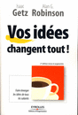 Vos id�es changent tout !