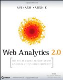 Web Analytics 2.0: The Art of Online Accountability & Science of Customer Centricity 