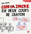 Convaincre en deux coups de crayon de Dan Roam