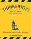 Thinkertoys A Handbook of Creative-Thinking Techniques de Michael Michalko