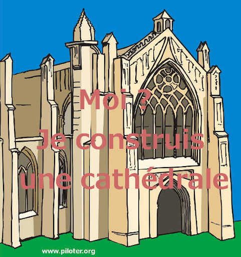 Construire une cathédrale