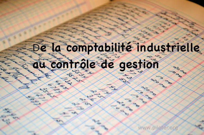 De la comptabilité industrielle au contrôle de gestion