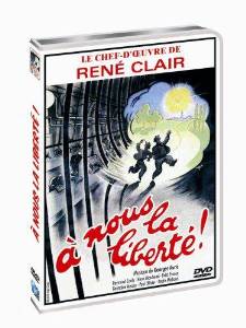 Le Film A nous la liberté de René Clair A nous la liberté de René Clair