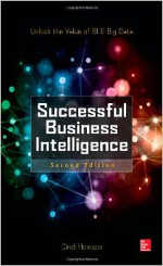Successful Business Intelligence: Unlock the Value of BI & Big Data