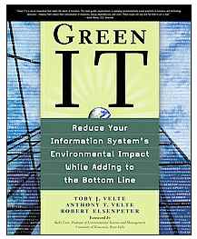 Green IT: Reduce Your Information System's Environnmental Impact While Adding to the Bottom Line