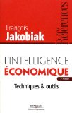 L'intelligence économique : Techniques & outils L'intelligence économique : Techniques & outils