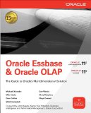 Oracle Essbase & Oracle OLAP: The Guide to Oracle's Multidimensional Solution