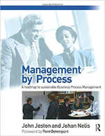 Management by Process: A Practical Road-map to Sustainable Business Process Management   