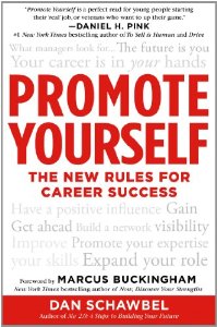 Promote Yourself: The New Rules for Career Success