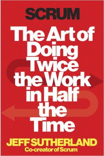 Scrum: The Art of Doing Twice the Work in Half the Time 