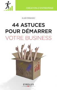 44 astuces pour démarrer votre business, le livre