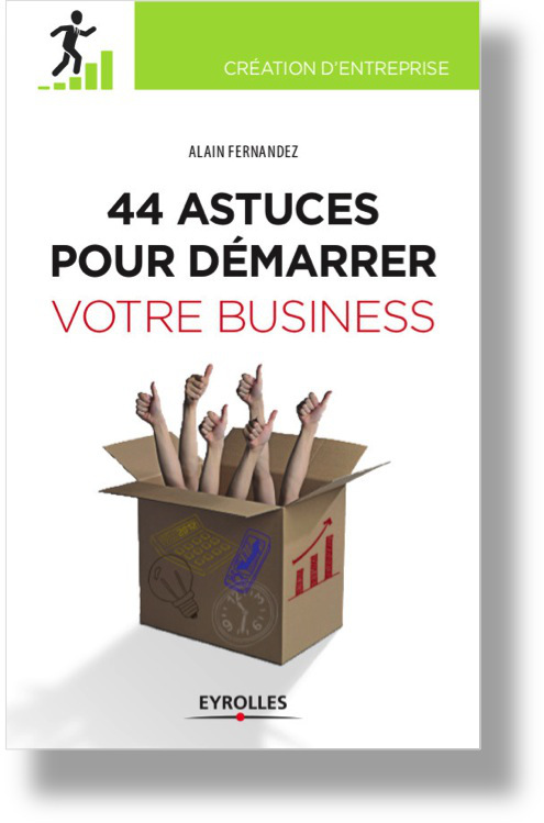 44 Astuces pour démarrer votre Business 44 Astuces pour démarrer votre Business