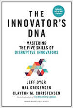 The Innovator's DNA: Mastering the Five Skills of Disruptive Innovators Accès librairie