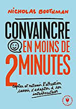 Convaincre en moins de 2 minutes N. Boothmann 