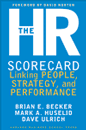 The Hr Scorecard: Linking People, Strategy, and Performance