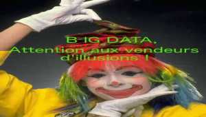 Le marketing du Big Data, les vendeurs d'illusions 