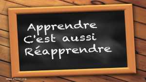 Apprendre, c'est aussi réapprendre